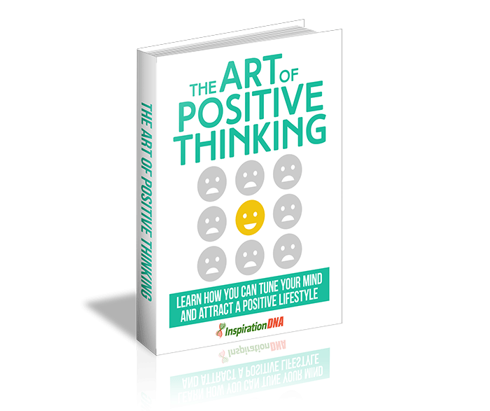 The Art of Positive Thinking: Learn how you can tune your mind and attract a positive lifestyle!