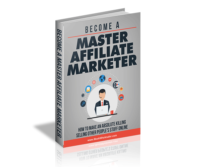 Become A Master Affiliate Marketer