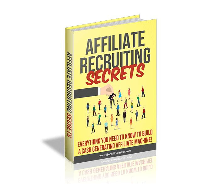 Affiliate Recruiting Secrets Private Label Rights Ebook